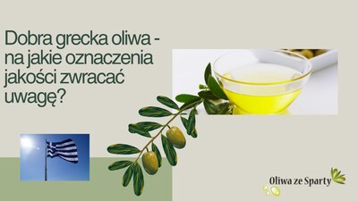 Grecka oliwa extra virgin i oliwki